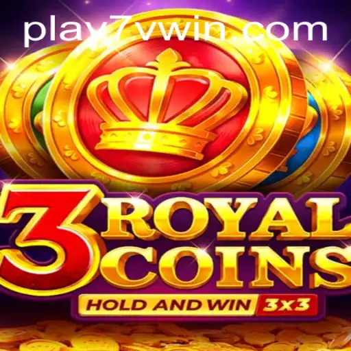 Exploring the Thrilling World of 3royalcoins and the Power of 7VWIN