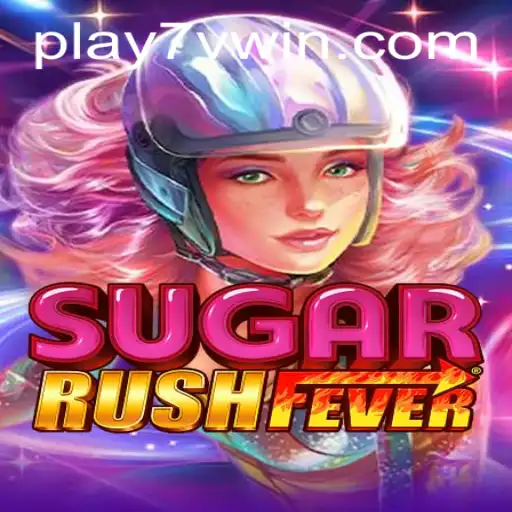 Exploring the Exciting World of SugarRushFever with 7VWIN