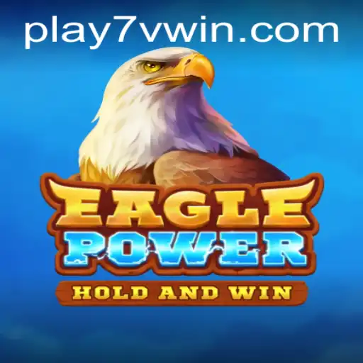 Dive into the Exciting World of EaglePower: Unleashing the Thrill with 7VWIN