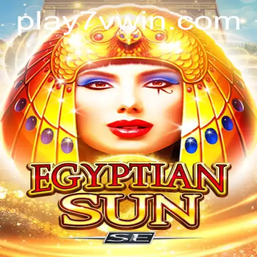 EgyptianSunSE: Discover the Mystical World with 7VWIN