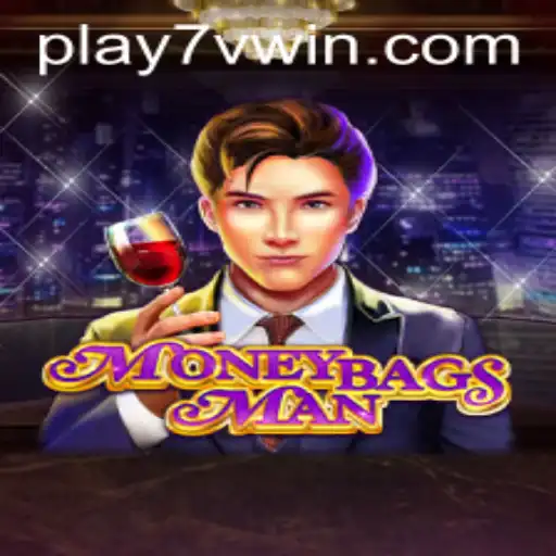 The Exciting World of MoneybagsMan: A Guide to Mastering the Game with 7VWIN