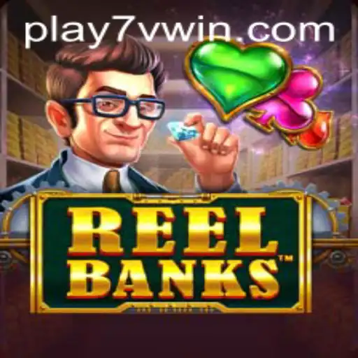 Discover the World of ReelBanks and the Fascination of 7VWIN